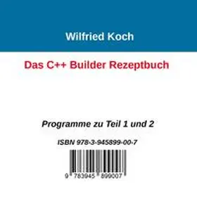 Koch |  Das C++ Builder-Rezeptbuch | Sonstiges |  Sack Fachmedien