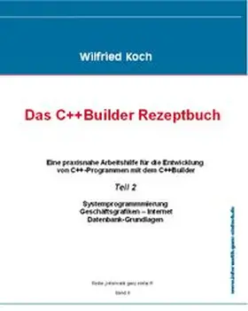 Koch |  Das C++Builder Rezeptbuch, Teil 2 | Buch |  Sack Fachmedien