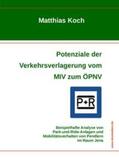 Koch |  Potenziale der Verkehrsverlagerung vom MIV zum ÖPNV | Buch |  Sack Fachmedien