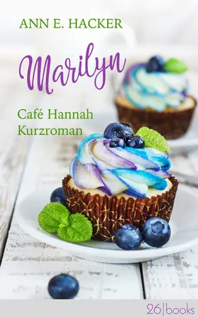 Hacker |  Marilyn – Café Hannah Kurzroman | eBook | Sack Fachmedien