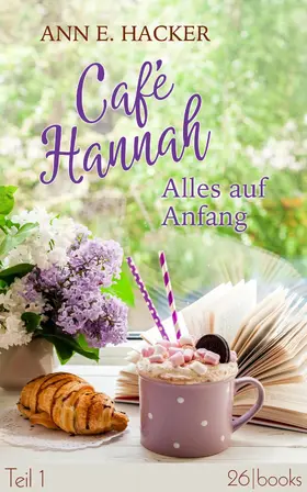 Hacker |  Café Hannah - Teil 1 | eBook | Sack Fachmedien