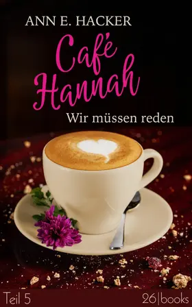 Hacker |  Café Hannah - Teil 5 | eBook | Sack Fachmedien