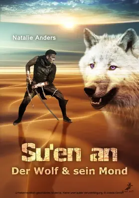 Anders |  Su'en an - Der Wolf und sein Mond | eBook | Sack Fachmedien