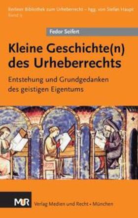 Seifert | Kleine Geschichte(n) des Urheberrechts | Buch | 978-3-945939-01-7 | sack.de