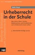 Haupt |  Berliner Bibliothek zum Urheberrecht / Urheberrecht in der Schule | Buch |  Sack Fachmedien