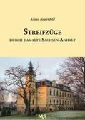 Neuenfeld |  Streifzüge durch das alte Sachsen-Anhalt | Buch |  Sack Fachmedien