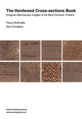 Ruffinatto / Crivellaro | The Hardwood Cross-sections Book | Buch | 978-3-945941-64-5 | www.sack.de
