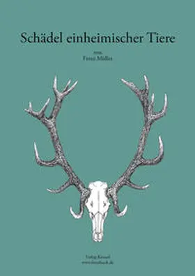 Müller |  Schädel einheimischer Tiere | Buch |  Sack Fachmedien