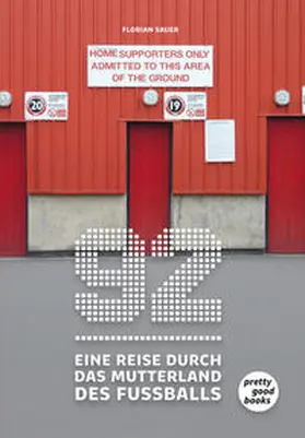 Sauer |  92 - Eine Reise durch das Mutterland des Fußballs | Buch |  Sack Fachmedien