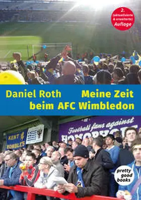 Roth |  Meine Zeit beim AFC Wimbledon | Buch |  Sack Fachmedien