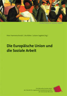 Tömmel / Hammerschmidt / Wohlfahrt | Die Europäische Union und die Soziale Arbeit | Buch | 978-3-945959-12-1 | sack.de