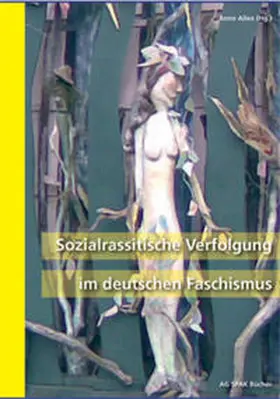 Allex / Beck / Bobulska |  Sozialrassistische Verfolgung im deutschen Faschismus | Buch |  Sack Fachmedien