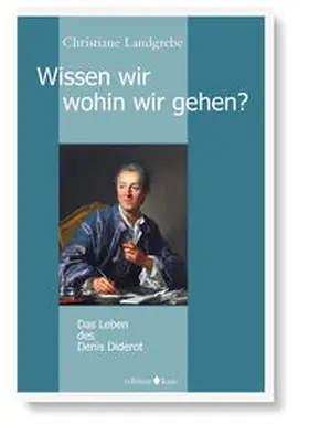 Landgrebe |  Wissen wir, wohin wir gehen? | Buch |  Sack Fachmedien