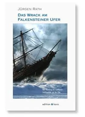 Rath |  Das Wrack am Falkensteiner Ufer | Buch |  Sack Fachmedien