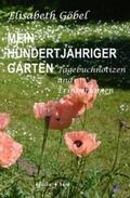 Göbel |  Mein hundertjähriger Garten | Buch |  Sack Fachmedien