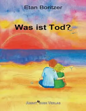 Boritzer | Was ist Tod? | Buch | 978-3-945976-39-5 | www.sack.de