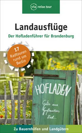 Schweizer |  Landausflüge - Der Hofladenführer für Brandenburg | Buch |  Sack Fachmedien
