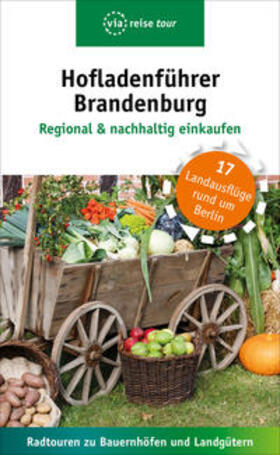 Schweizer | Hofladenführer Brandenburg - Regional & nachhaltig einkaufen | Buch | 978-3-945983-74-4 | sack.de