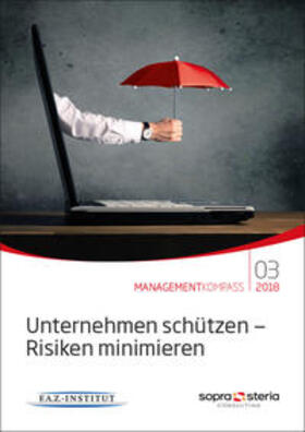 F.A.Z.-Institut / Sopra Steria SE | Managementkompass Unternehmen schützen - Risiken minimieren | Buch | 978-3-945999-71-4 | sack.de