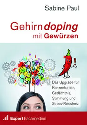 Paul |  Gehirndoping mit Gewürzen | Buch |  Sack Fachmedien