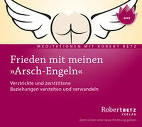 Betz |  Frieden mit meinen „Arsch-Engeln“ | Sonstiges |  Sack Fachmedien