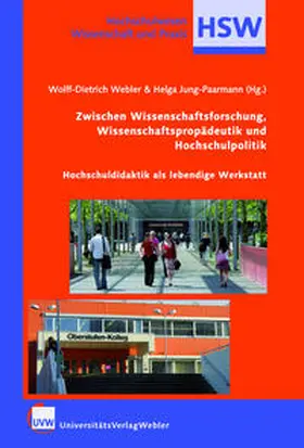 Webler / Jung-Paarmann |  Zwischen Wissenschaftsforschung, Wissenschaftspropädeutik und Hochschulpolitik | Buch |  Sack Fachmedien