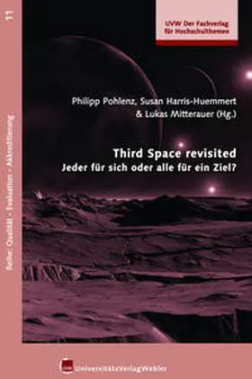 Pohlenz / Harris-Huemmert / Mitterauer |  Third Space revisited. Jeder für sich oder alle für ein Ziel? | Buch |  Sack Fachmedien