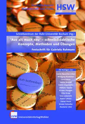 Schreibzentrum der Ruhr-Universität Bochum |  'Aus alt mach neu' – schreibdidaktische Konzepte, Methoden und Übungen | Buch |  Sack Fachmedien