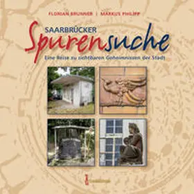 Brunner / Philipp |  Saarbrücker Spurensuche | Buch |  Sack Fachmedien