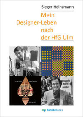 Heinzmann |  Mein Designer-Leben nach der HfG Ulm | Buch |  Sack Fachmedien