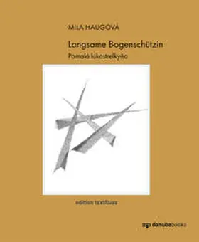 Haugová |  Langsame Bogenschützin | Buch |  Sack Fachmedien