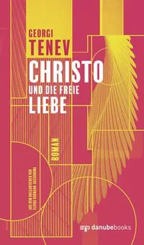 Tenev |  Christo und die freie Liebe | Buch |  Sack Fachmedien