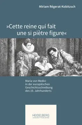 Régerat-Kobitzsch |  'Cette reine qui fait une si piètre figure' | Buch |  Sack Fachmedien