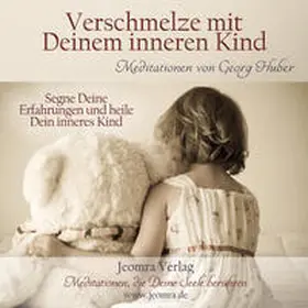 Huber |  Verschmelze mit Deinem Inneren Kind - Meditations-CD | Sonstiges |  Sack Fachmedien