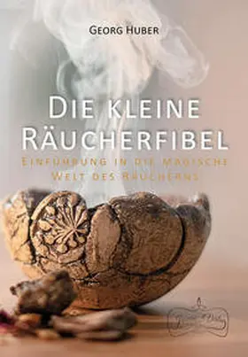 Huber |  Die kleine Räucherfibel | Buch |  Sack Fachmedien