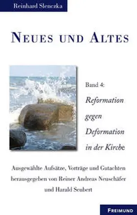 Slenczka / Neuschäfer / Seubert |  Neues und Altes I-III. Ausgewählte Aufsätze, Vorträge und Gutachten / Neues und Altes Band 4 | Buch |  Sack Fachmedien
