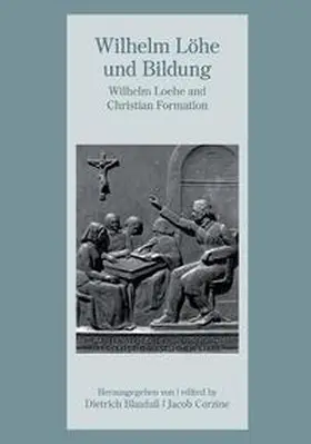Blaufuß / Corzine |  Wilhelm Löhe und Bildung - W. Loehe and Christian Formation | Buch |  Sack Fachmedien