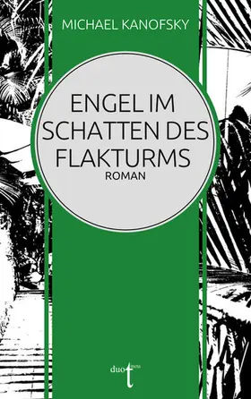 Kanofsky |  Engel im Schatten des Flakturms | eBook | Sack Fachmedien