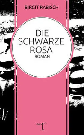 Rabisch |  Die Schwarze Rosa | Buch |  Sack Fachmedien