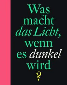 Westera |  Was macht das Licht, wenn es dunkel wird? | Buch |  Sack Fachmedien
