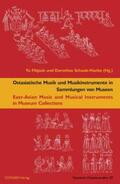 Filipiak / Schaab-Hanke / Huang |  Ostasiatische Musik und Musikinstrumente in Sammlungen von Museen | Buch |  Sack Fachmedien