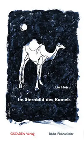 Liu |  Im Sternbild des Kamels | Buch |  Sack Fachmedien