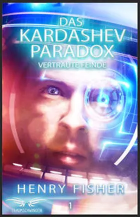 Fisher |  Das Kardashev-Paradox 1: Vertraute Feinde | eBook | Sack Fachmedien