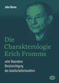 Burns |  Die Charakterologie Erich Fromms | Buch |  Sack Fachmedien
