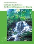 Wenzel / Herwegh |  Im Fluss des Lebens - Der Entwicklungsweg im Qigong | eBook | Sack Fachmedien