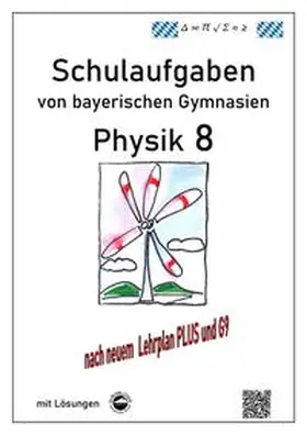 Arndt |  Physik 8, Schulaufgaben (G9, LehrplanPLUS) von bayerischen Gymnasien mit Lösungen, Klasse 8 | Buch |  Sack Fachmedien