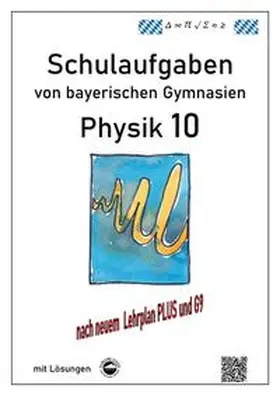 Arndt |  Physik 10 (G9 und LehrplanPLUS), Schulaufgaben von bayerischen Gymnasien mit Lösungen, Klasse 10 | Buch |  Sack Fachmedien
