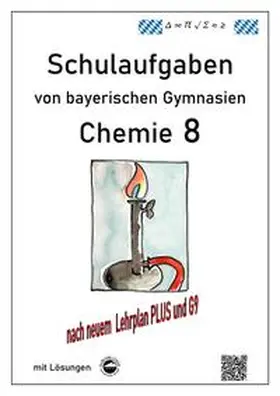 Arndt |  Chemie 8, Schulaufgaben (G9, LehrplanPLUS) von bayerischen Gymnasien mit Lösungen | Buch |  Sack Fachmedien