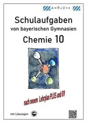 Arndt |  Chemie 10, (G9 und LehrplanPLUS) Schulaufgaben von bayerischen Gymnasien mit Lösungen | Buch |  Sack Fachmedien