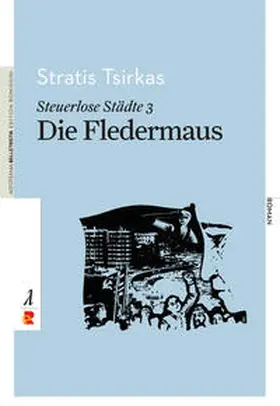 Tsirkas |  Steuerlose Städte: Die Fledermaus | Buch |  Sack Fachmedien